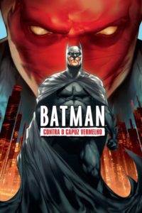 Batman: Contra o Capuz Vermelho