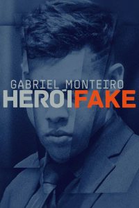 Gabriel Monteiro – Herói Fake: 1 Temporada