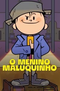 O Menino Maluquinho: 1 Temporada