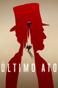 Último Ato: 1 Temporada