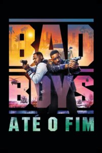 Bad Boys: Até o Fim