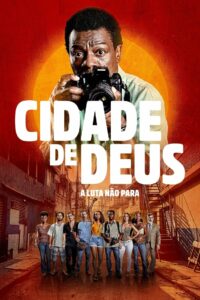 Cidade de Deus: A Luta Não Para: 1 Temporada